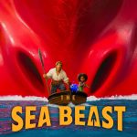 The Sea Beast, Petualangan Laut yang Menggugah Emosi
